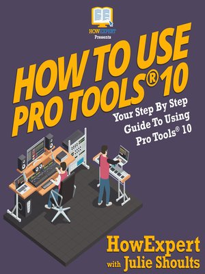 cover image of How to Use Pro Tools 10